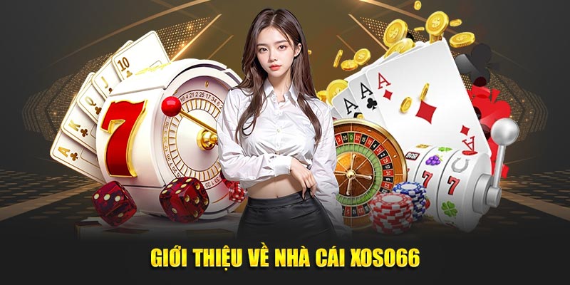 Giới thiệu về nhà cái Xoso66